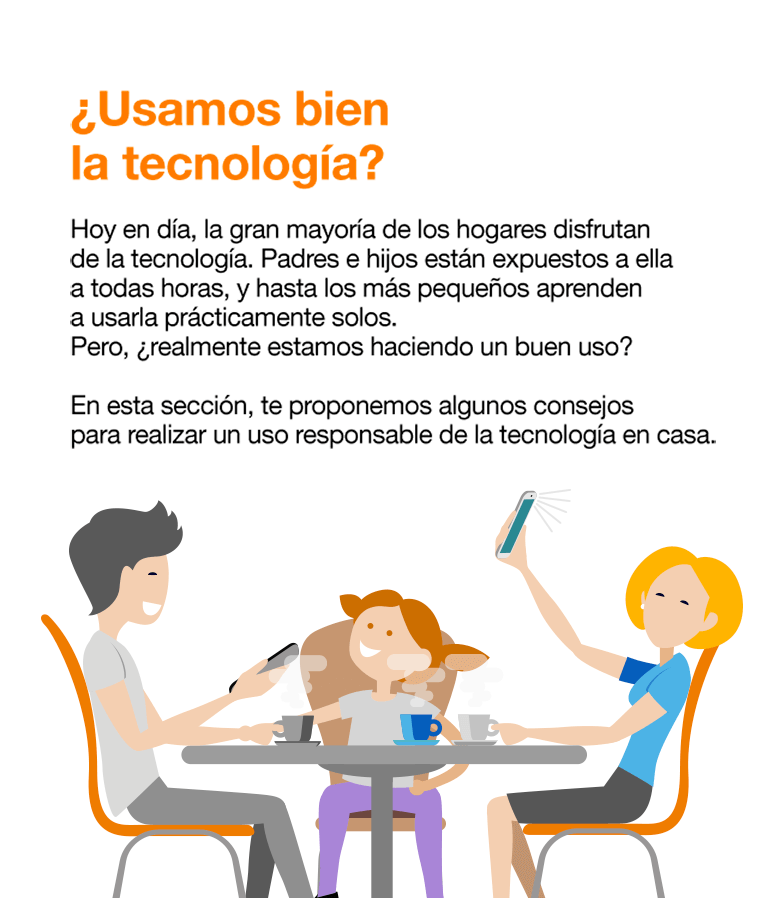 Hoy en día, la gran mayoría de los hogares disfrutan de la tecnología. Padres e hijos están expuestos a ella a todas horas, y hasta los más pequeños aprenden a usarla prácticamente solos. Pero, ¿realmente estamos haciendo un buen uso? En esta sección, te proponemos algunos consejos para realizar un uso responsable de la tecnología en casa