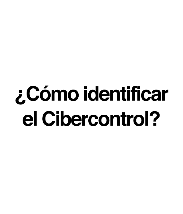 ¿Cómo identificar el Cybercontrol? Te presiona para que le des tus contraseñas como muestra de amor y confianza por tu parte. Y si no lo haces, ¡se enfada! Quiere saber siempre quién te llama o escribe al móvil, ver tus conversaciones y qué contactos tienes en las redes sociales. Te presiona para saberlo. Te pide que le envíes tu ubicación en el móvil para confirmar y controlar que estás donde dices que estás. Controla los comentarios de tus redes sociales. Te exige saber cuándo y por qué te has conectado para hablar con alguien. Te amenaza con difundir mensajes o imágenes tuyas por internet si no haces lo que él quiere.  Te menosprecia y se burla de ti, incluso delante de amigas/os. No tolera que hagas cosas sin contar con él/ella. Tienes miedo de sus reacciones e incluso alguna vez has temido que te pegara. Te pide explicaciones de todo lo que haces y desconfía casi siempre de lo que le dices. Dice cosas como que no le quieres si no haces lo que te pide.