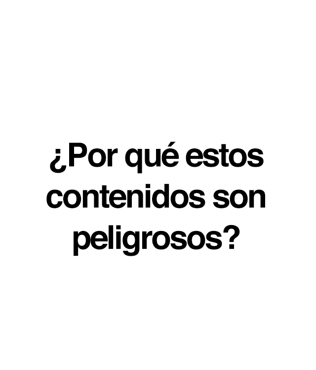 Por qué estos contenidos son peligrosos? Hay que estar alerta con los contenidos de los perfiles que promueven los TCA porque... · Refuerzan la conducta de los menores desarrollando un sentimiento de pertenencia al grupo. · Impulsan a desarrollar lo que consideran un “estilo de vida”. · Compiten, organizando “carreras de kilos” para bajar el mayor peso en el menor tiempo. 
			· Recomiendan la inducción al autocastigo y la autoagresión. · Los trucos para adelgazar suponer un riesgo real para su salud. · Incitan a engañar a los padres, profesores y médicos.
			· Acostumbran a rituales que pueden convertirse en obsesivo-compulsivos. · Recomiendan dietas desequilibradas y sin fundamento científico. · Hacen referencia a fármacos no indicados para la disminución de peso. · Incluyen fotos de modelos enfermas de anorexia nerviosa como ejemplo a seguir.