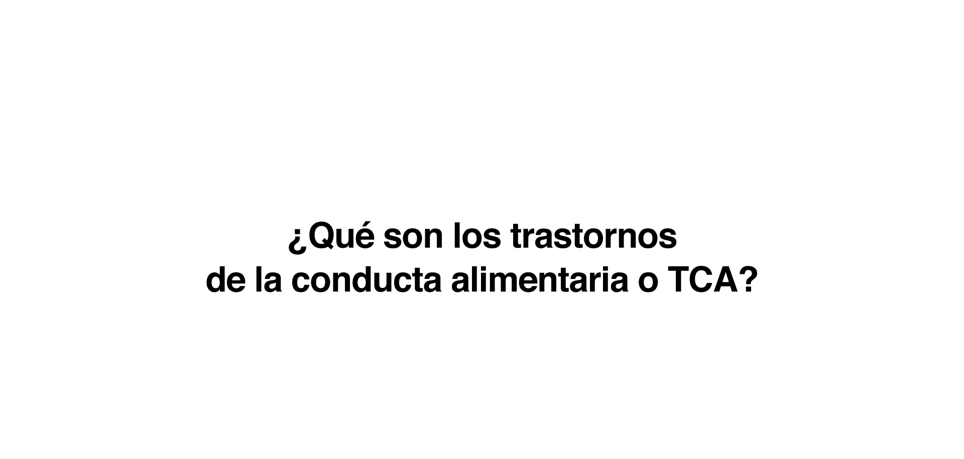 ¿Qué son los trastornos de la conducta alimentaria o TCA? Son trastornos de origen mental que se caracterizan por una preocupación excesiva por la comida. Esto hace que las personas cambien sus hábitos alimenticios y su comportamiento, llegando en ocasiones a situaciones graves de desnutrición. Los TCA más comunes son la anorexia y la bulimia. Según estudios recientes, la edad en la que suelen aparecer estas patologías ha disminuido de forma alarmante en los últimos cinco años. Si antes se presentaban entre los 14 y 18 años, hoy aparecen en torno a los 12 años, e incluso antes, algo que podría relacionarse con el acceso a edades cada vez más tempranas a modelos estéticos promovidos en redes sociales (especialmente las que basan sus contenidos en imágenes).